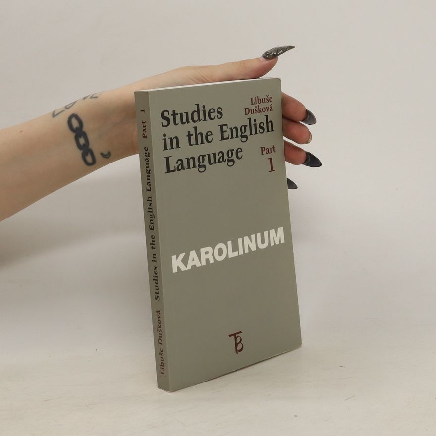 Libuše Dušková Studies in the English language. Pt. 1