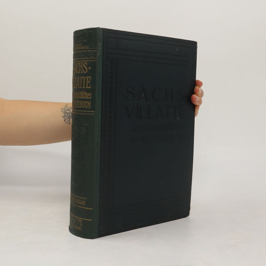 Karl Sachs Sachs-Villatte Enzyklopädisches Französisch-Deutsch und Deutsch-Französisch Wörterbuch. Zweiter Teil: Deutsch-Französisch