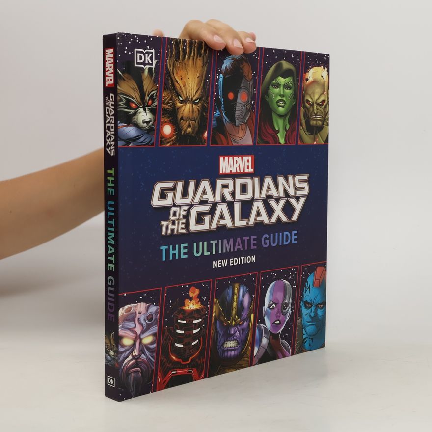 Collectif d'auteurs Guardians of the Galaxy. The Ultimate Guide