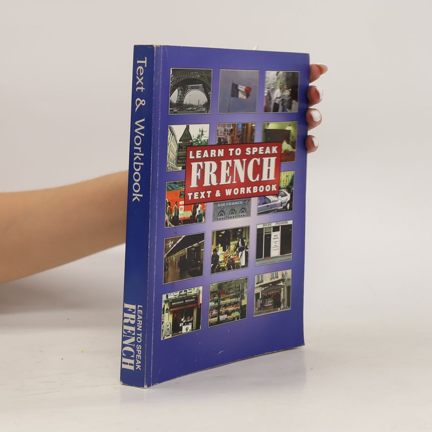 Various authors Learn to Speak French. Text & Workbook