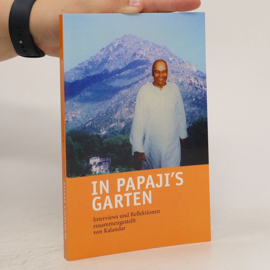 Kalandar Schießl In Papaji's Garten