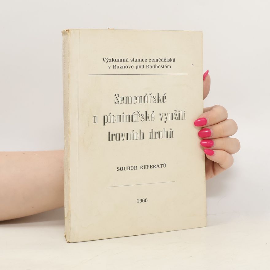 Kolektiv autorů Semenářské a pícninářské využití travních druhů