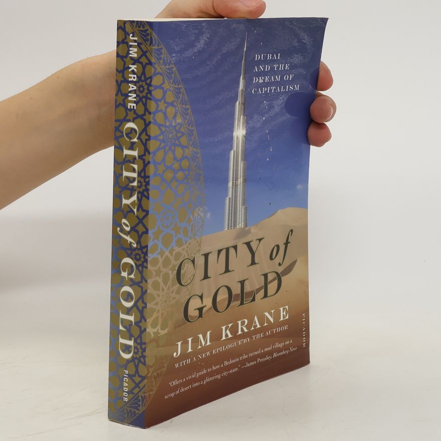 Jim Krane City of gold : Dubai and the dream of capitalism