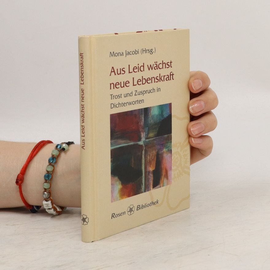 Mona Jacobi Aus Leid wächst neue Lebenskraft