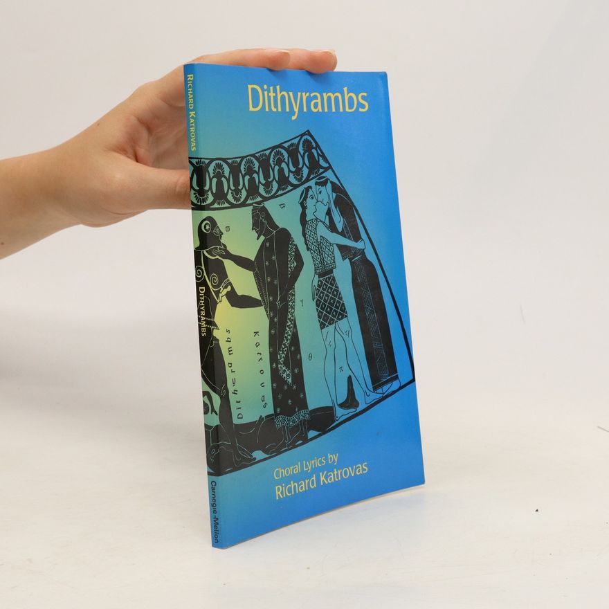 Richard Katrovas Dithyrambs