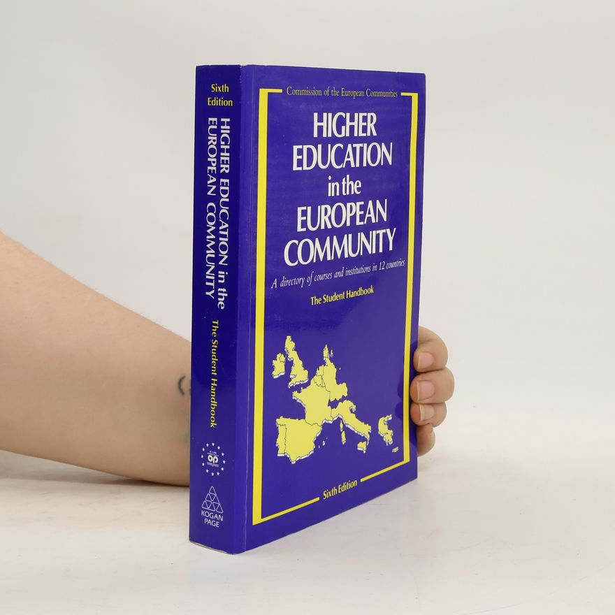 Various authors Higher education in the European Community. Student handbook