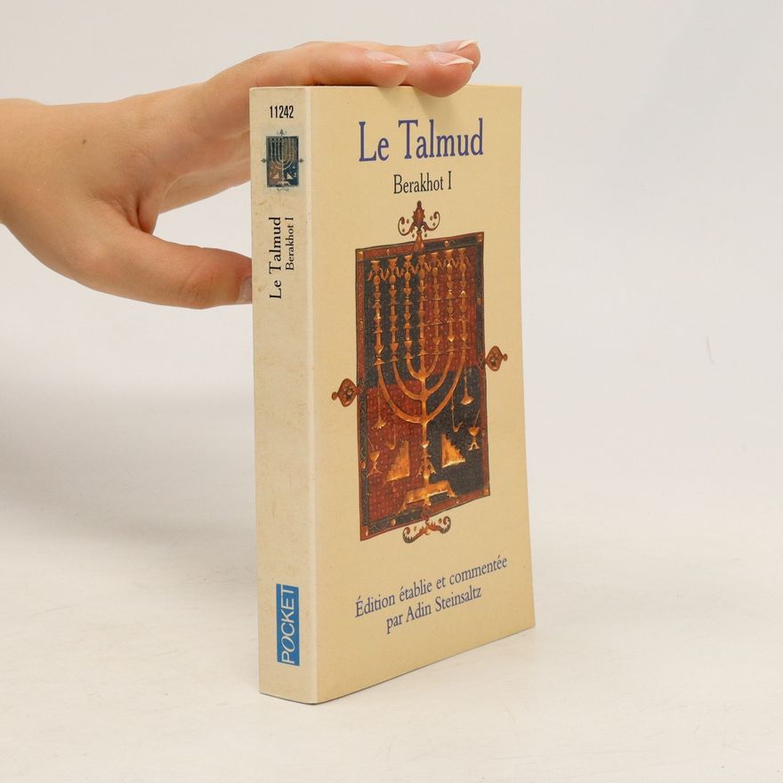 Kolektiv autorů Le Talmud. Berakhot I.