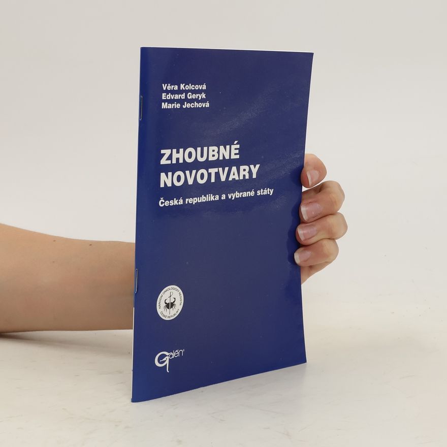 Edvard Geryk Zhoubné novotvary : Česká republika a vybrané státy. 1999