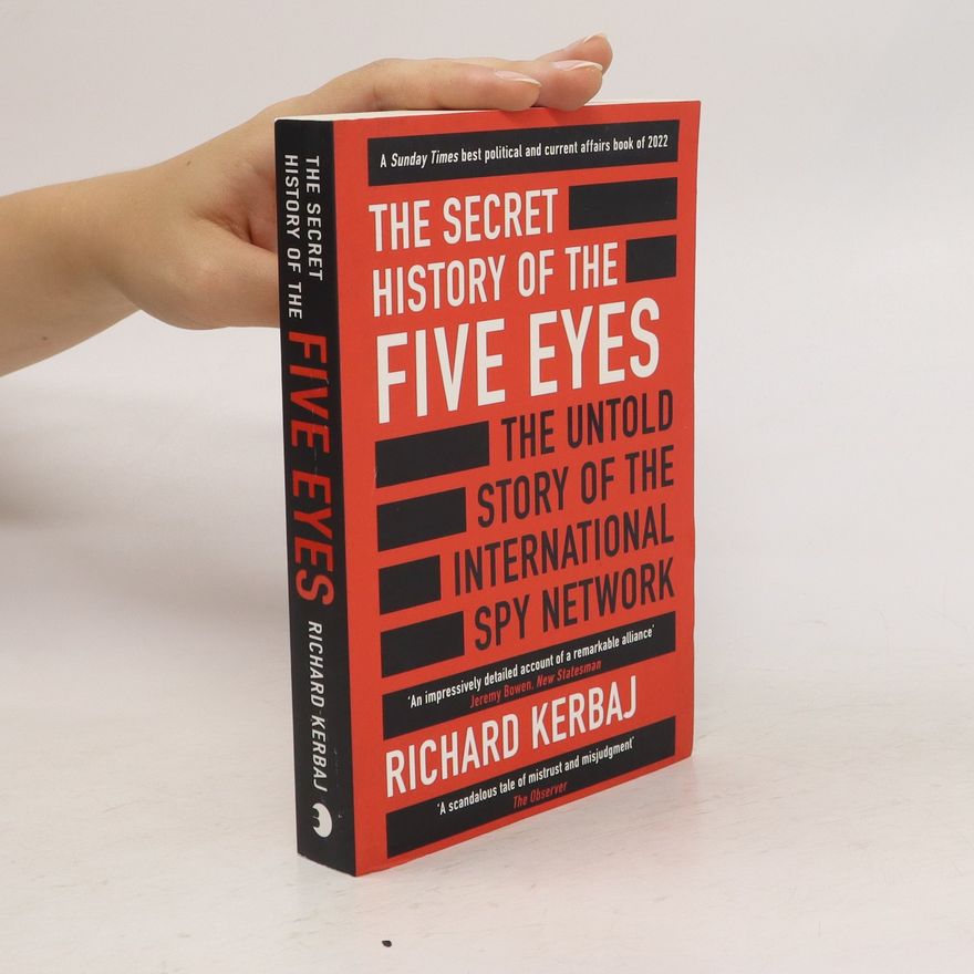Richard Kerbaj Secret History of the Five Eyes