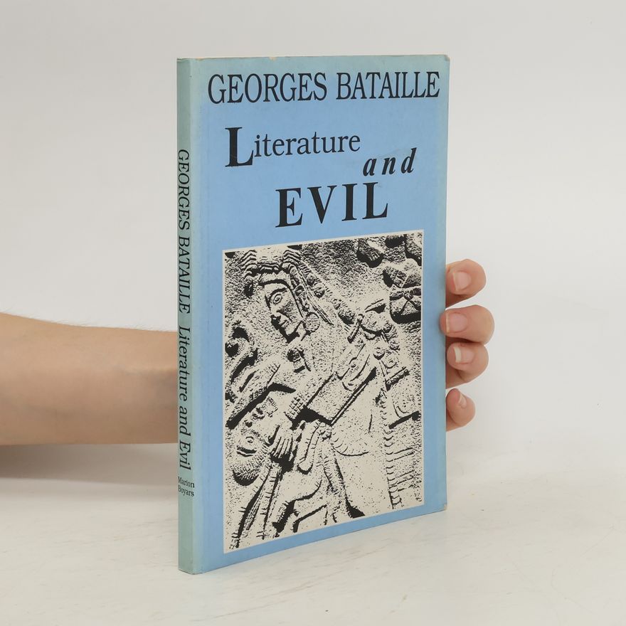 Georges Bataille Literature and Evil