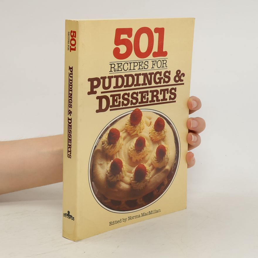 Norma MacMillan 501 Recipes for Puddings and Desserts