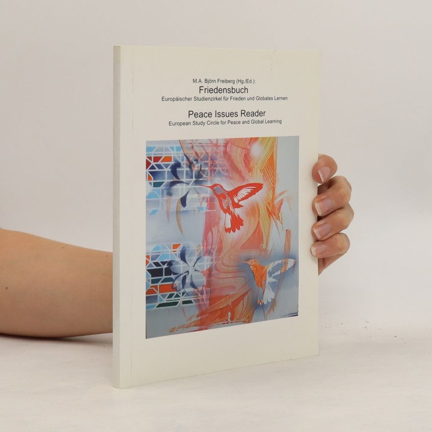 Björn Freiberg Friedensbuch = Peace Issues Reader