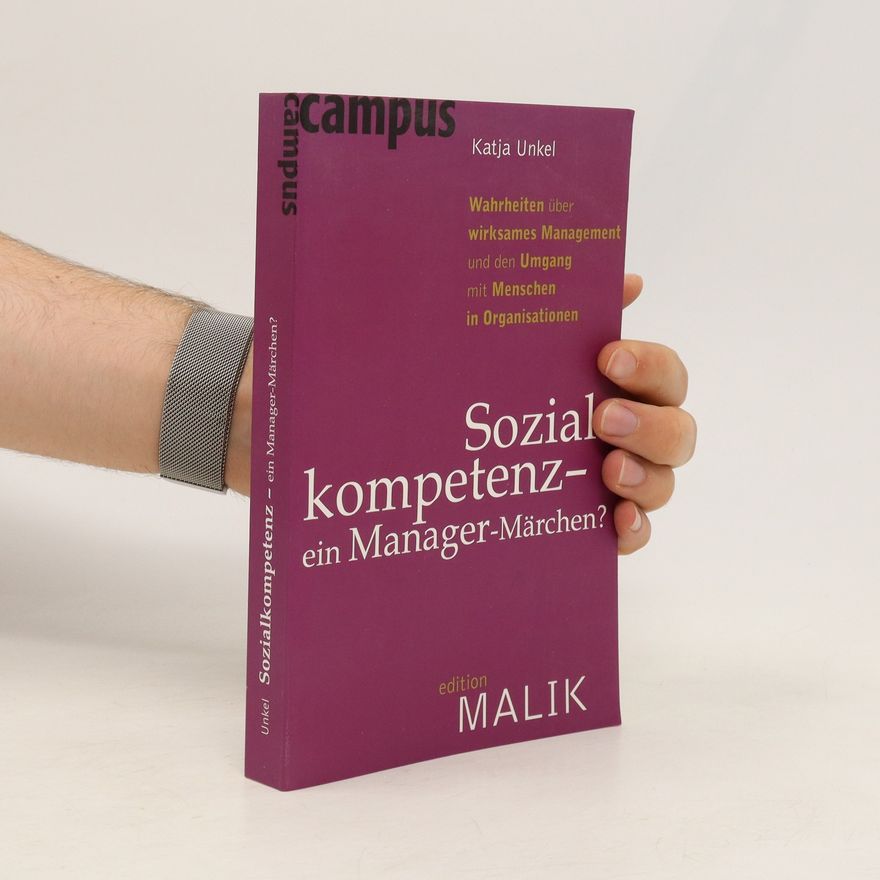 Katja Unkel Sozialkompetenz - ein Manager-Märchen?