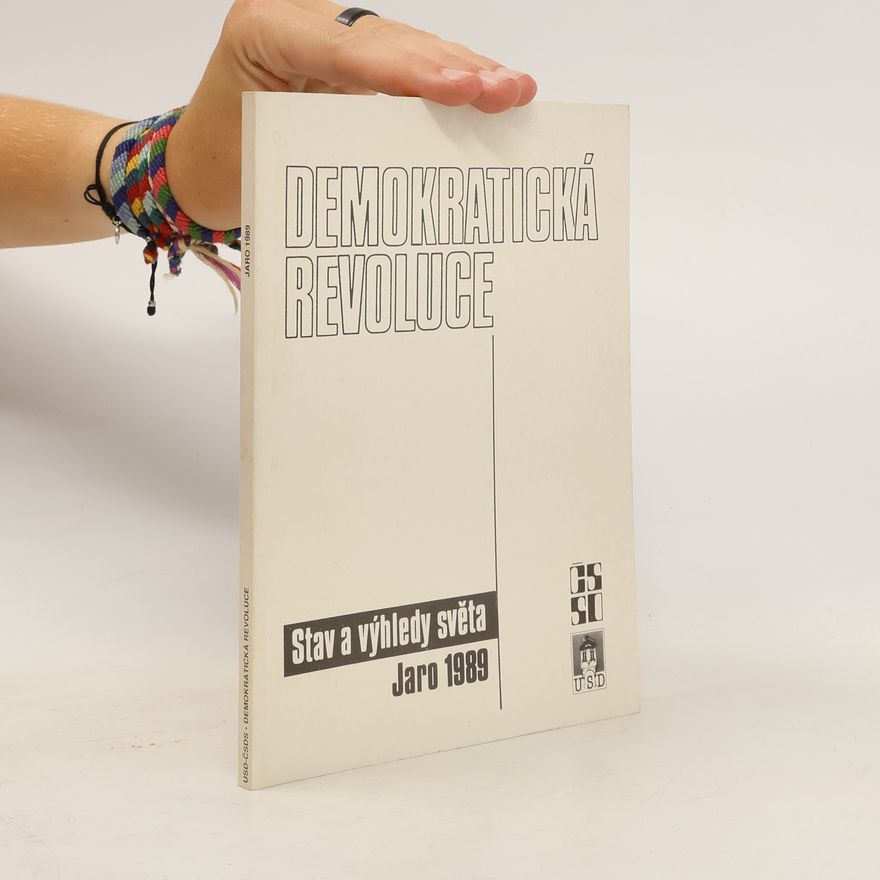 Milena Janišová Demokratická revoluce. Stav a výhledy světa. Jaro 1989