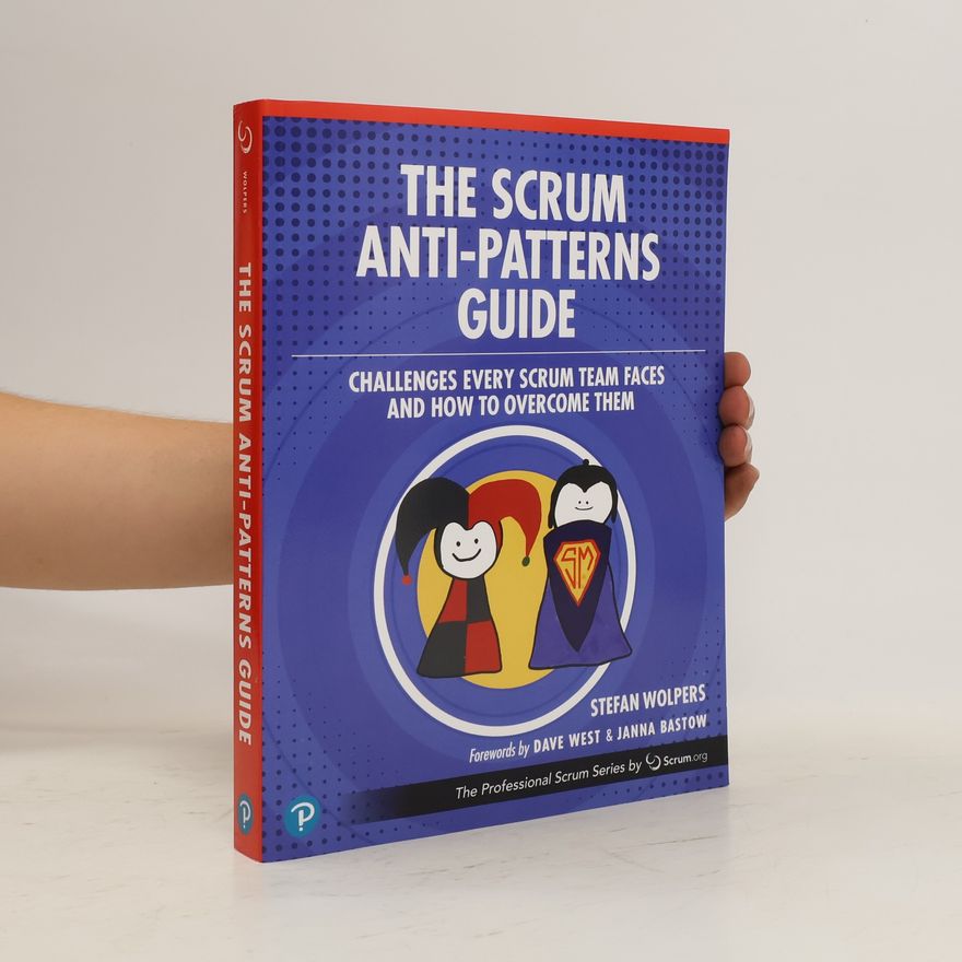 Stefan Wolpers The Scrum Anti-Patterns Guide