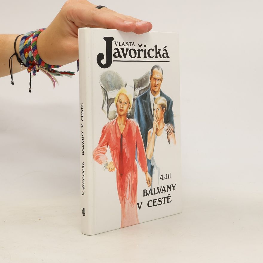 Vlasta Javořická Balvany v cestě. Díl 4