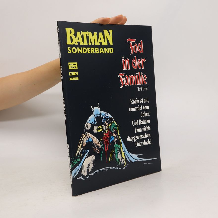 Autorenkollektiv Batman Sonderband Nr. 12. Tod in der Familie - Teil 3