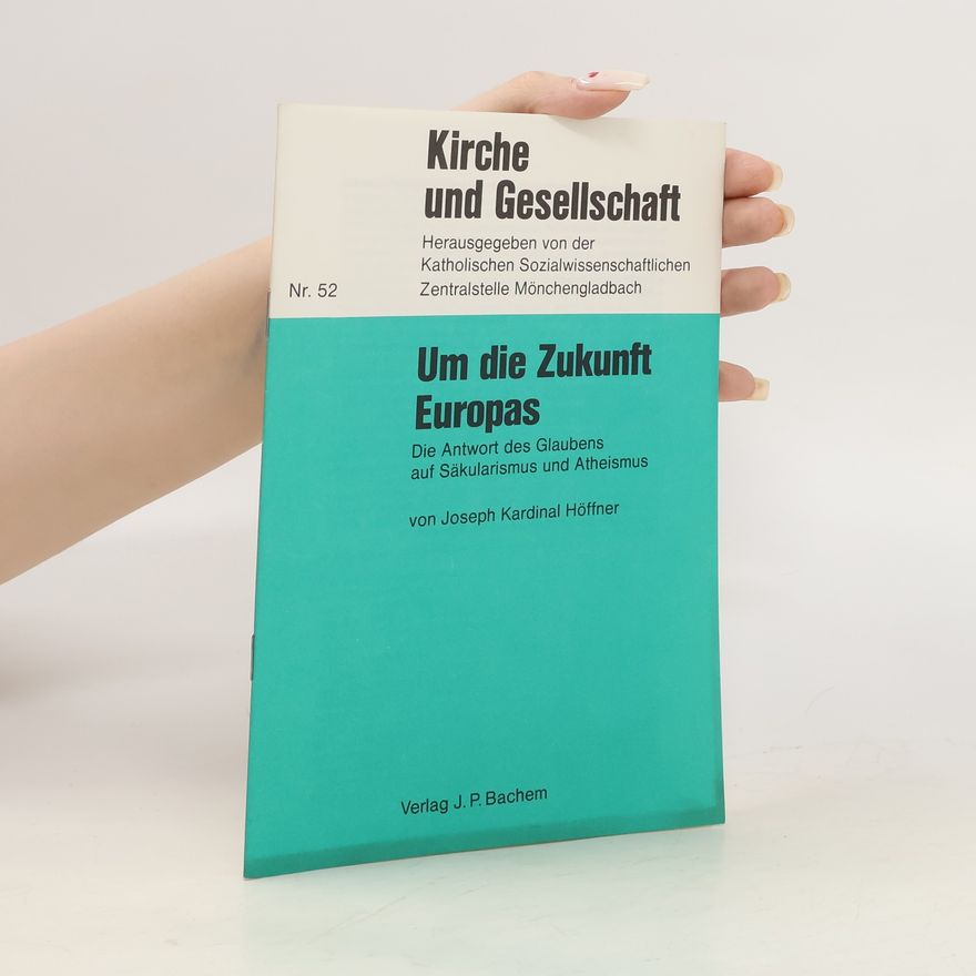 Joseph Höffner Um die Zukunft Europas