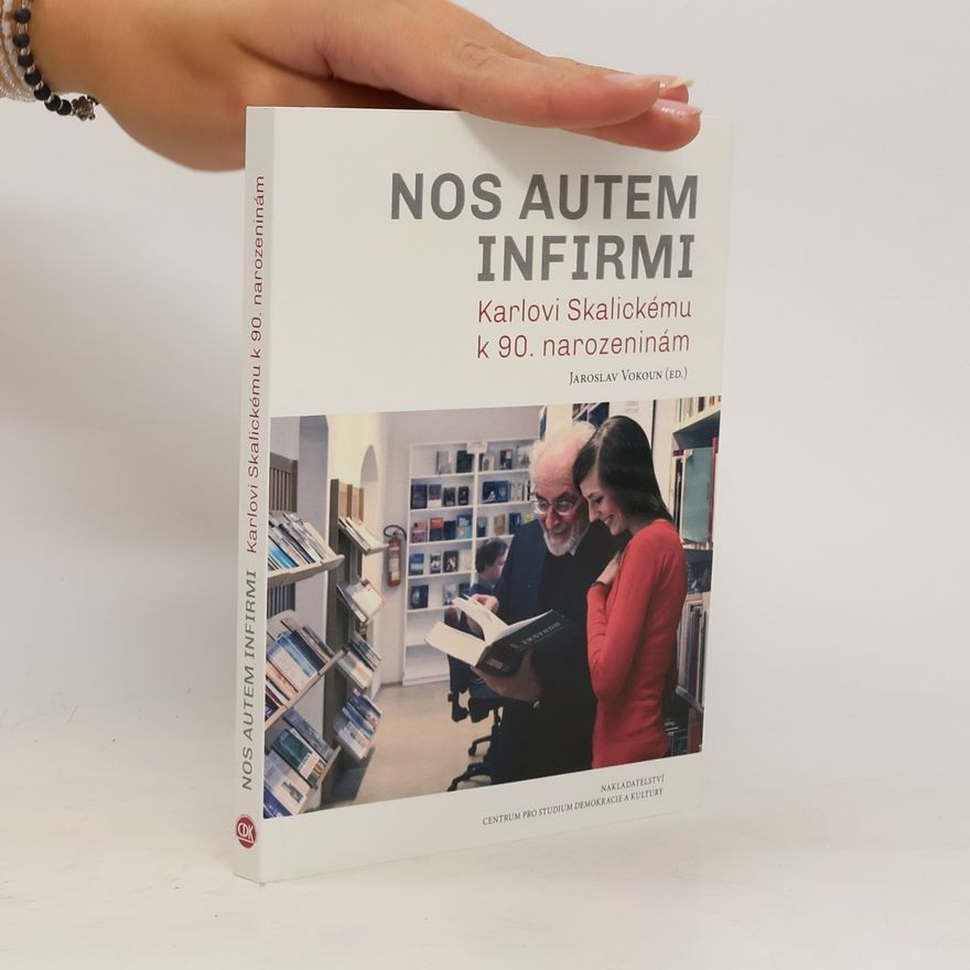 Jaroslav Vokoun Nos autem infirmi : Karlovi Skalickému k 90. narozeninám