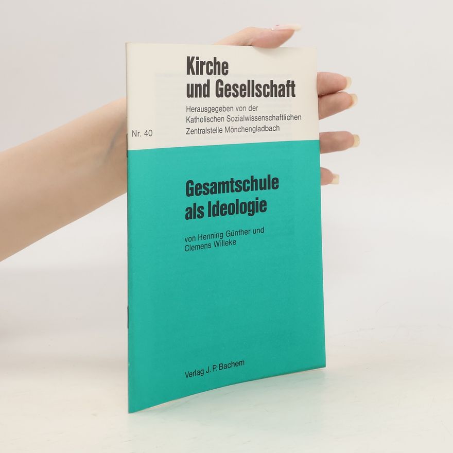 Clemens Willeke Gesamtschule als Ideologie