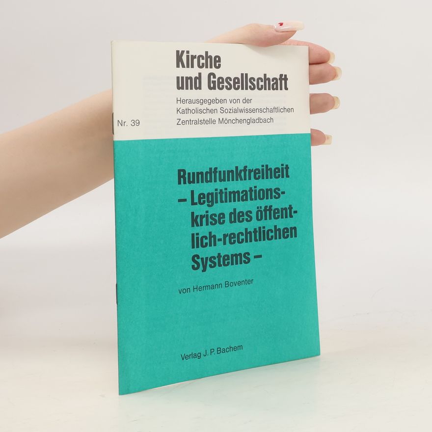 Hermann Boventer Rundfunkfreiheit. Legitimationskrise des öffentlich-rechtlichen Systems