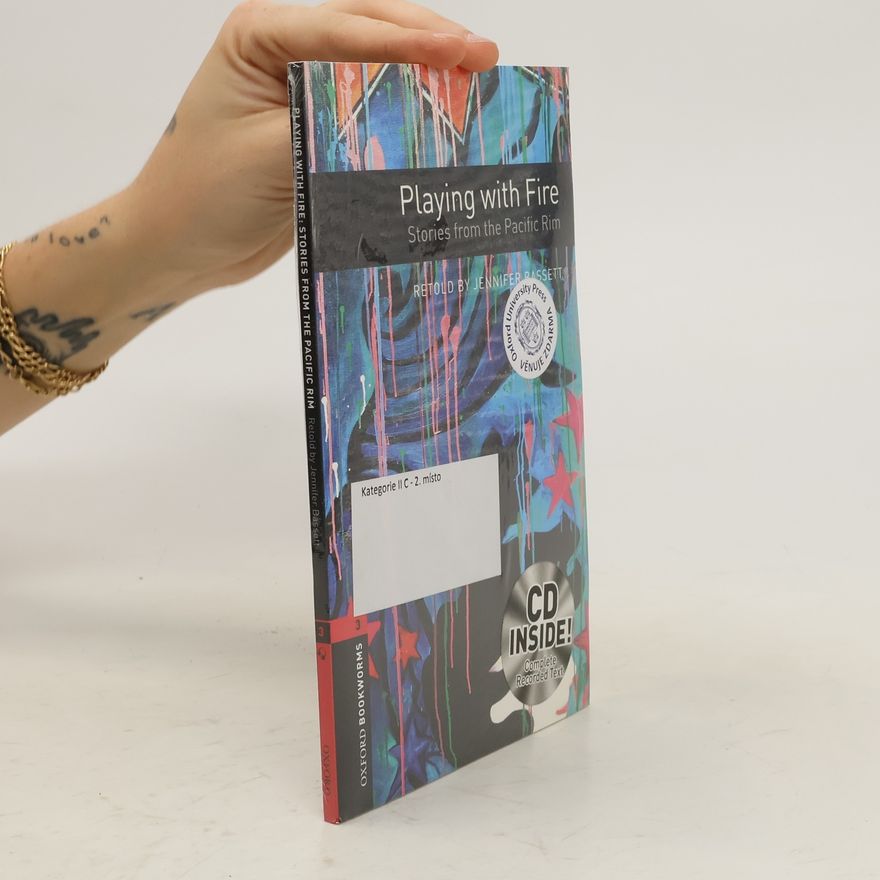 Jennifer Bassett Playing with Fire: Stories from the Pacific Rim