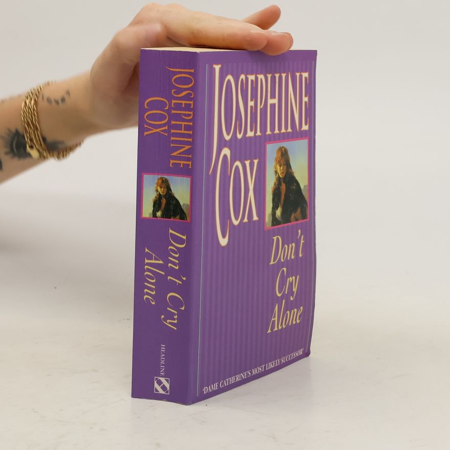 Josephine Cox Don't Cry Alone