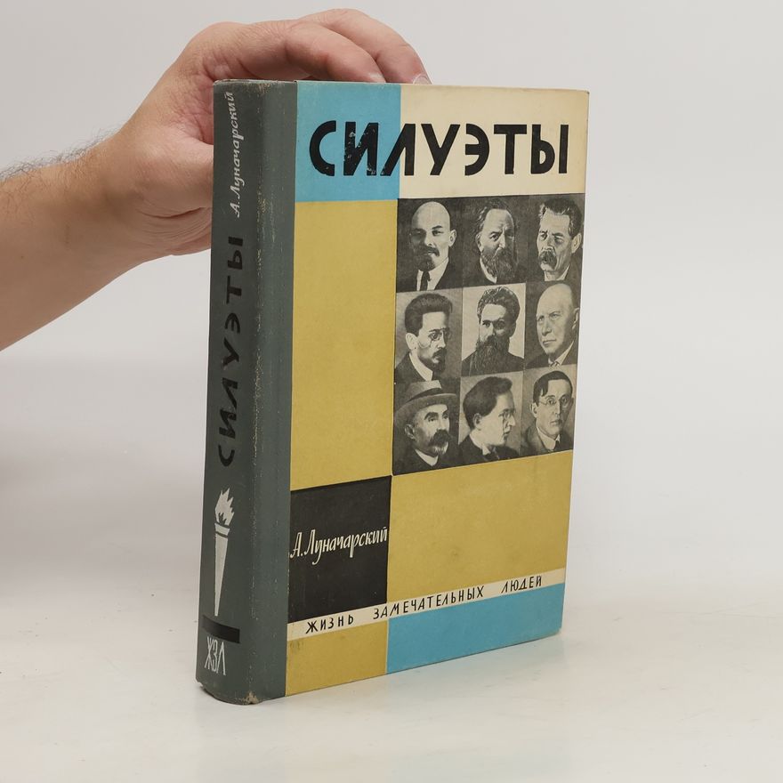 Anatoli Wassiljewitsch Lunatscharski Силуэты. Siluety
