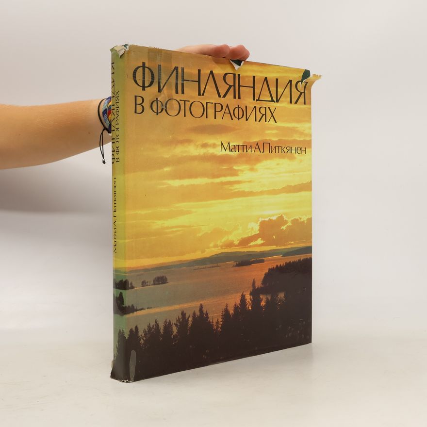 Matti A. Pitkänen Финляндия в фотографиях. Finlyandiya v fotografiyakh