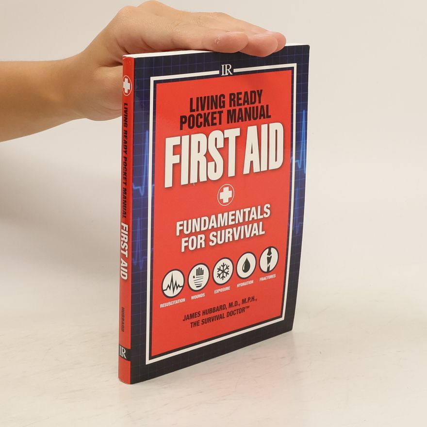 James Hubbard Living Ready Pocket Manual - First Aid