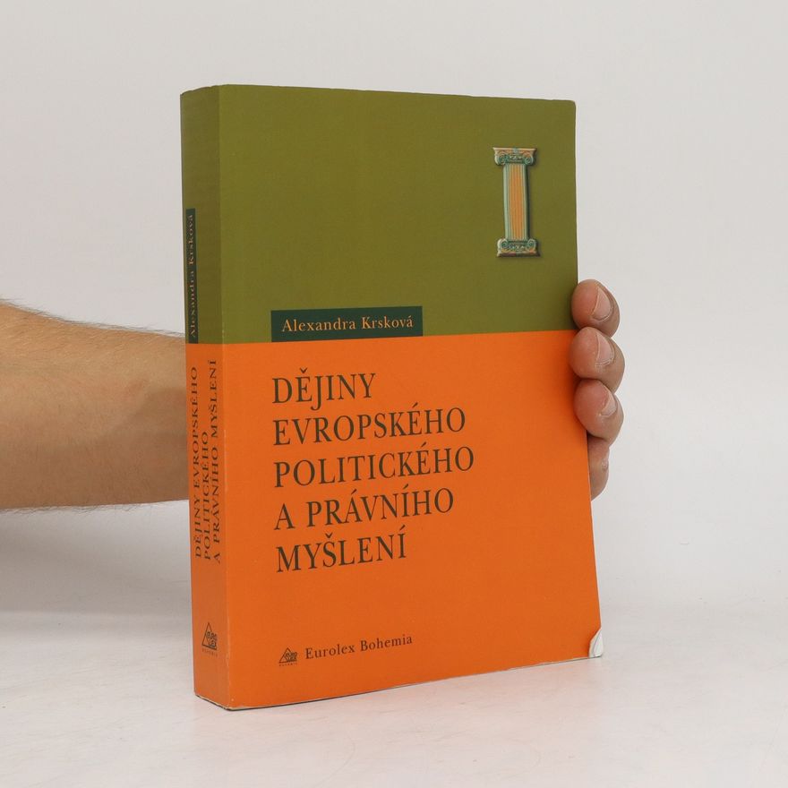 Alexandra Krsková Dějiny evropského politického a právního myšlení