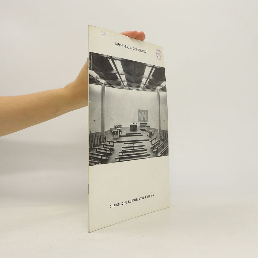 Autorenkollektiv Kirchenbau in der Schweiz. Christliche Kunstblätter 1/1965