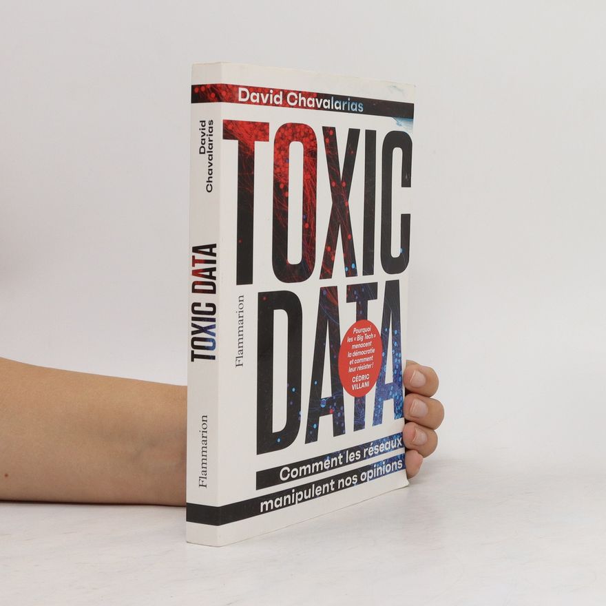 David Chavalarias Toxic Data