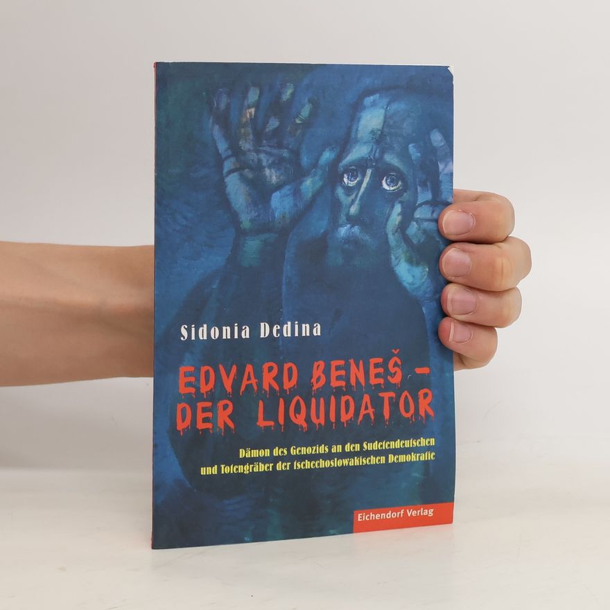 Sidonia Dědinová Edvard Beneš. Der Liquidator