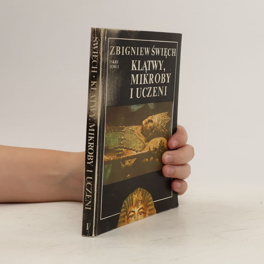 Zbigniew Święch Klątwy, mikroby i uczeni