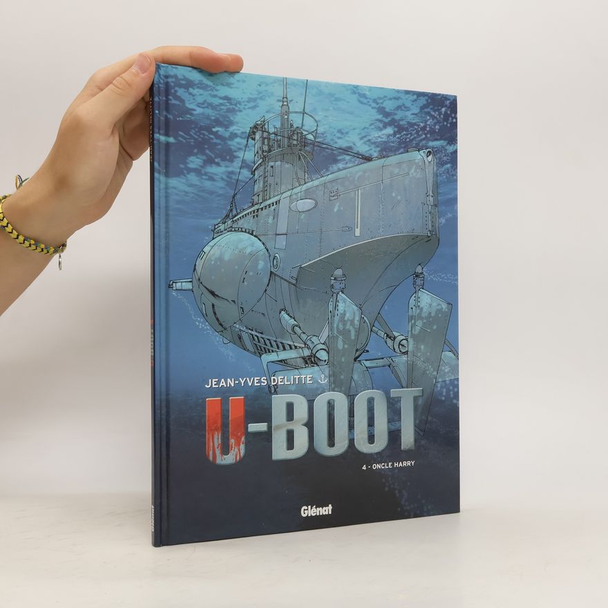 Jean-Yves Delitte U-Boot 4 - Oncle Harry