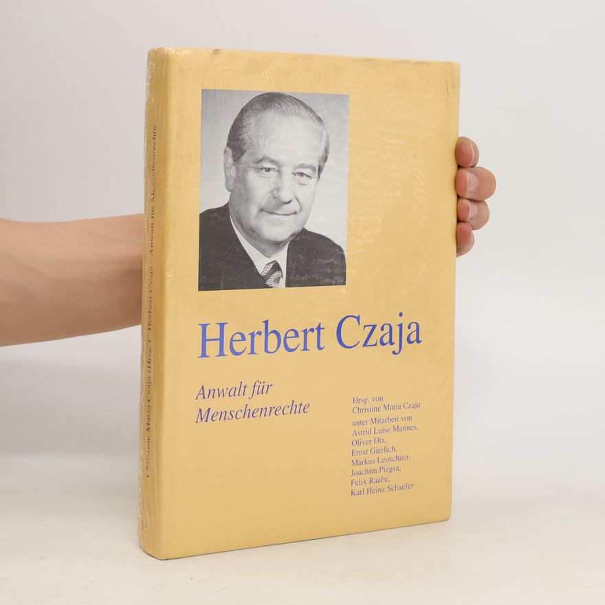 Christine Maria Czaja Herbert Czaja. Anwalt für Menschenrechte
