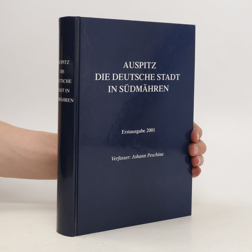 Johann Peschina Auspitz, die deutsche Stadt in Südmähren