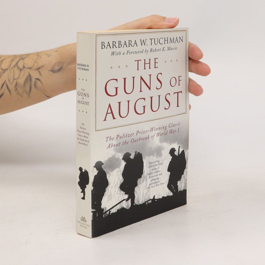 Barbara Tuchman The Guns of August