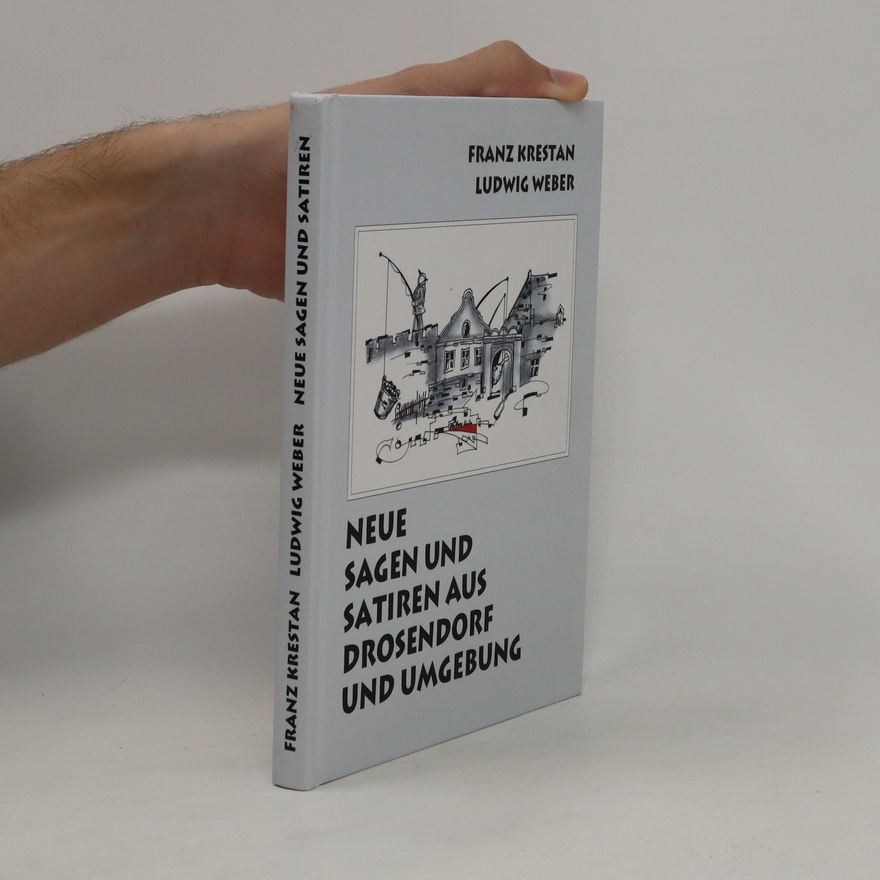 Franz Krestan Neue Sagen und Satiren aus Drosendorf und Umgebung