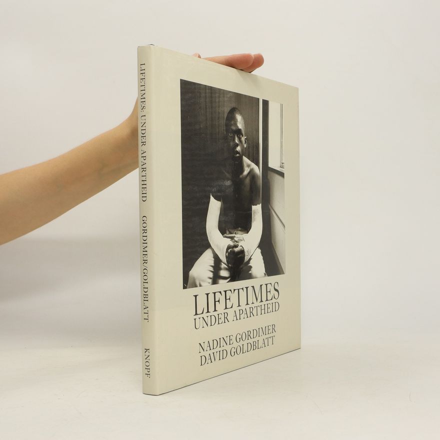 David Goldblatt Lifetimes Under Apartheid