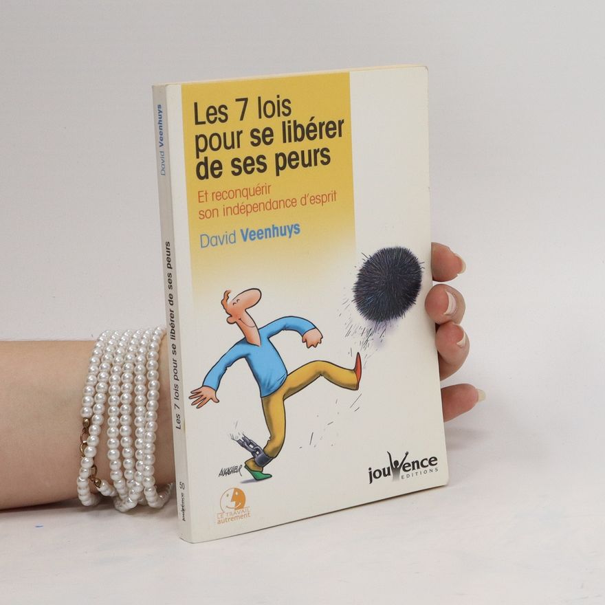 David Veenhuys Les 7 lois pour se libérer de ses peurs