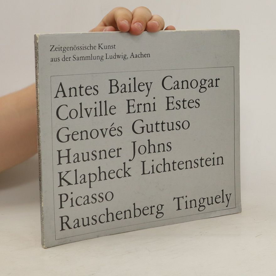 Hans Ju rgen Papies Zeitgenössische Kunst aus der Sammlung Ludwig, Aachen