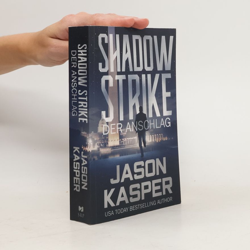 Jason Kasper Shadow Strike. Der Anschlag