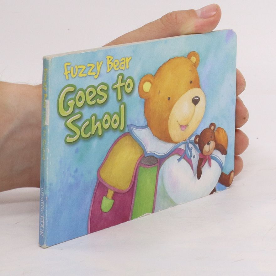 Autorenkollektiv Fuzzy Bear Goes to School