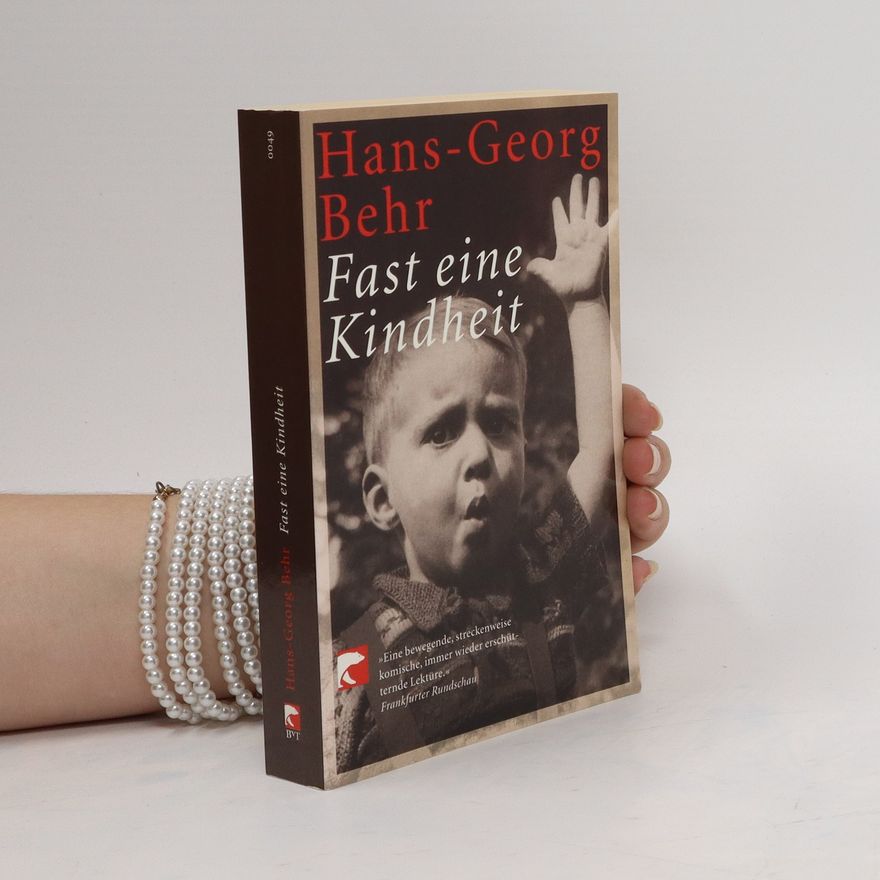 Hans Georg Behr Fast eine Kindheit