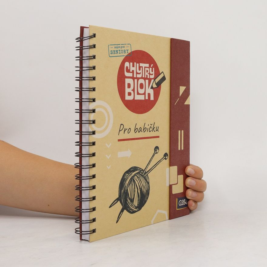 Autorenkollektiv Chytrý blok nejen pro seniory. Pro babičku