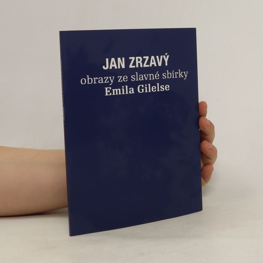 Jan Zrzavý Obrazy ze slavné sbírky Emila Gilelse
