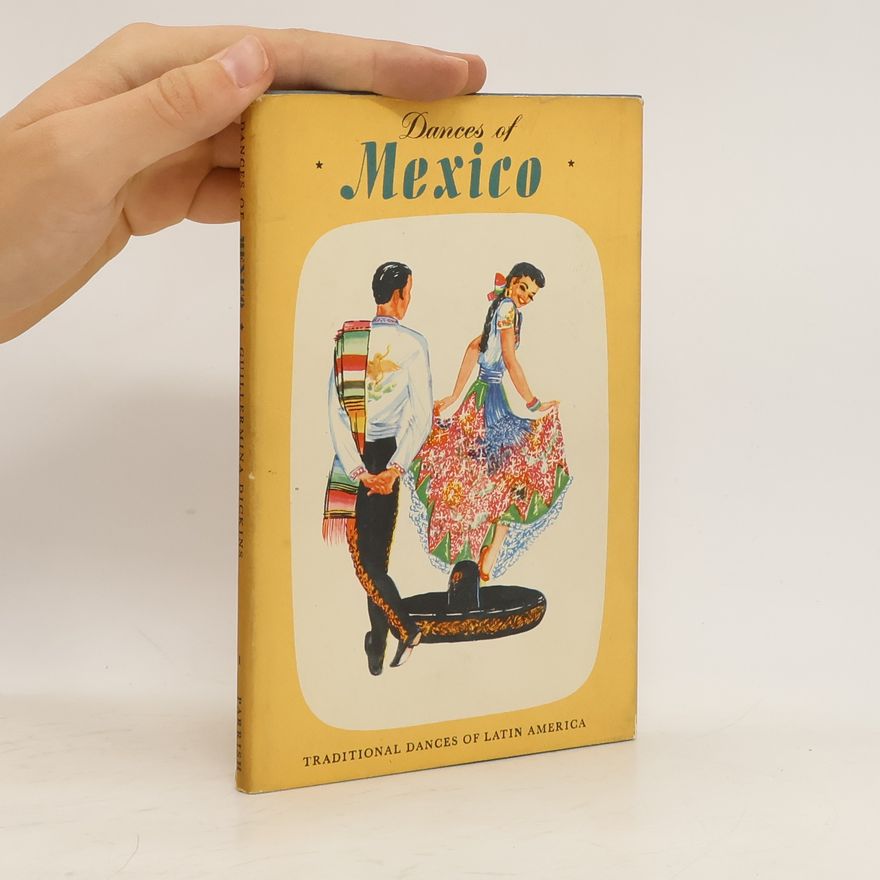Guillermina Dickins Dances of Mexico