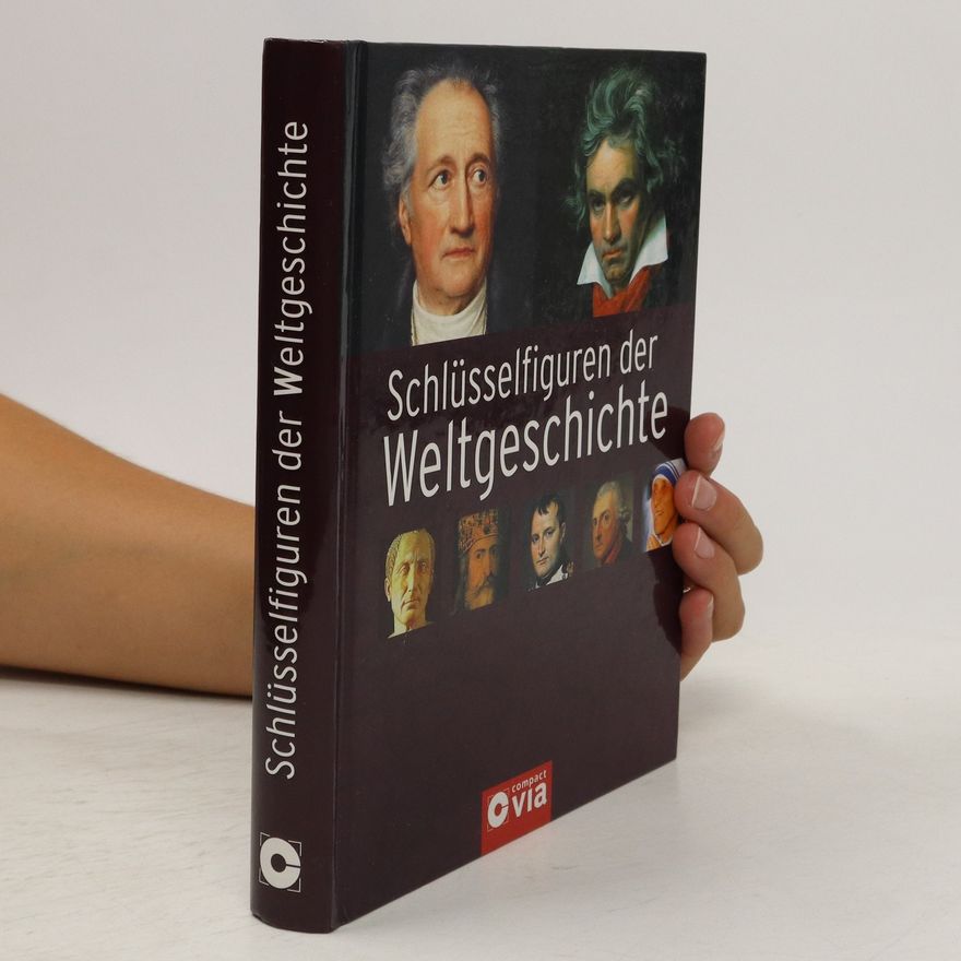 Jürgen Brück Schlüsselfiguren der Weltgeschichte